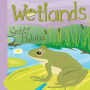 Wetlands: Soggy Habitat