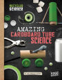 Amazing Cardboard Tube Science