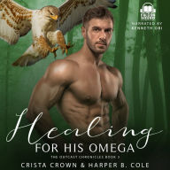 Healing For His Omega: M/M Alpha/Omega MPREG