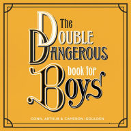 The Double Dangerous Book for Boys