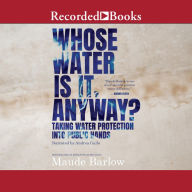 Whose Water is it, Anyway?: Taking Water Protection into Public Hands