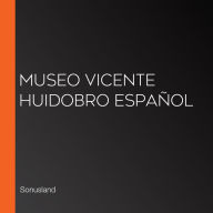 Museo Vicente Huidobro Español