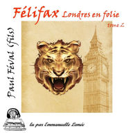 Felifax Londres en Folie