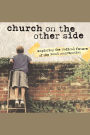 The Church on the Other Side: Doing Ministry in the Postmodern Matrix