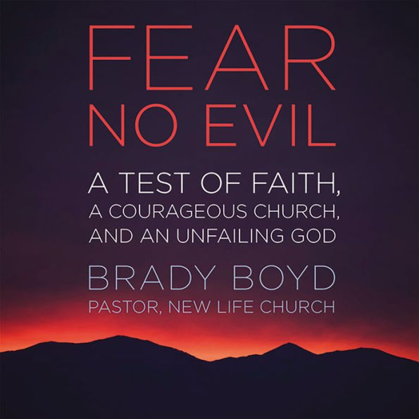 Fear No Evil: A Test of Faith, a Courageous Church, and an Unfailing God