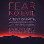 Fear No Evil: A Test of Faith, a Courageous Church, and an Unfailing God