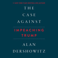 The Case Against Impeaching Trump