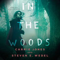 In the Woods: Worse Than Secrets Lurk Within