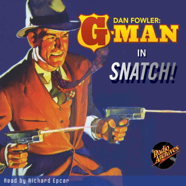 Dan Fowler: G-Man: Snatch!