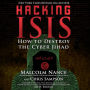 Hacking ISIS: How to Destroy the Cyber Jihad