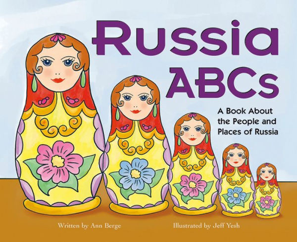 Russia ABCs: A Book About the People and Places of Russia