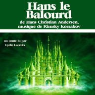 Hans le Balourd : Les plus beaux contes pour enfants