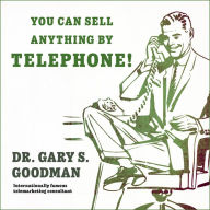 You Can Sell Anything By Telephone!: Updated and Expanded Audio Edition