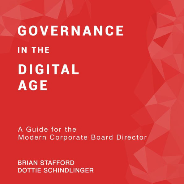 Governance in the Digital Age: A Guide for the Modern Corporate Board Director