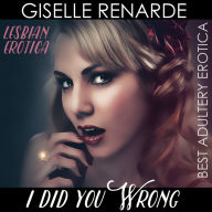 I Did You Wrong: Lesbian Erotica