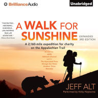 A Walk for Sunshine : A 2,160-Mile Expedition For Charity on the Appalachian Trail