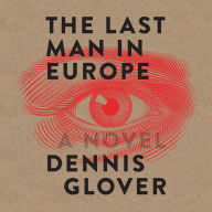 The Last Man in Europe: A Novel