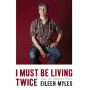 I Must Be Living Twice: New and Selected Poems