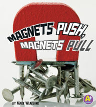 Magnets Push, Magnets Pull