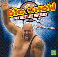 The Big Show : Pro Wrestling Superstar