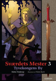 Sværdets Mester 3 - Tyvekongens By