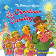 The Berenstain Bears Go Christmas Caroling