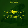 How to Pray