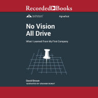 No Vision All Drive: Memoirs of an Entrepreneur, 2nd Edition
