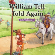 William Tell Told Again