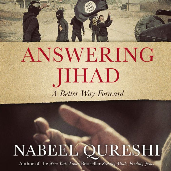 Answering Jihad: A Better Way Forward