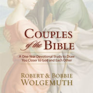 Couples of the Bible: A One-Year Devotional Study to Draw You Closer to God and Each Other