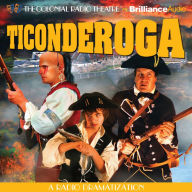 Ticonderoga: A Radio Dramatization