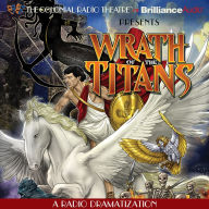 Wrath of the Titans: A Radio Dramatization