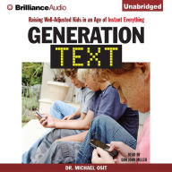 Generation Text: Raising Well-Adjusted Kids in an Age of Instant Everything