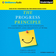 The Progress Principle: Using Small Wins to Ignite Joy, Engagement, and Creativity at Work