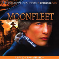 Moonfleet: A Radio Dramatization