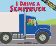 I Drive a Semitruck