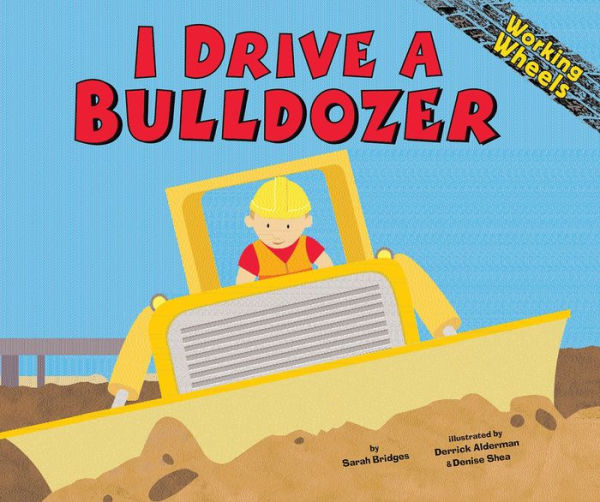 I Drive a Bulldozer