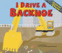 I Drive a Backhoe