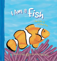 I Am a Fish: The Life of a Clown Fish