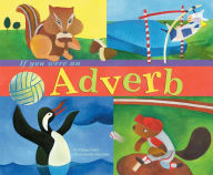 If You Were an Adverb