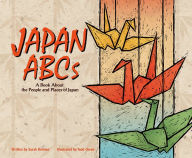 Japan ABCs: A Book About the People and Places of Japan