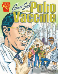 Jonas Salk and the Polio Vaccine