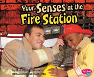 Your Senses at the Fire Station