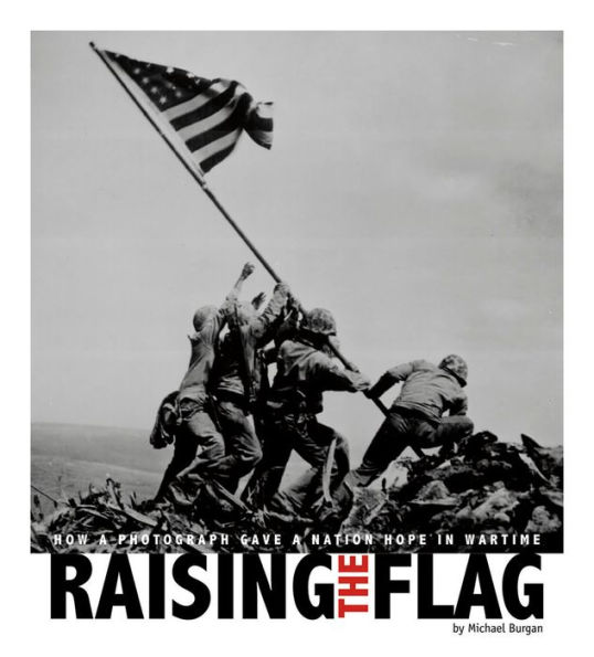 Raising the Flag: How a Photograph Gave a Nation Hope in Wartime