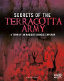 Secrets of the Terracotta Army: Tomb of an Ancient Chinese Emperor