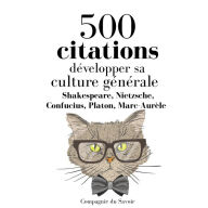 DÃ©velopper sa culture gÃ©nÃ©rale en 500 citations