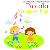 Piccolo, Saxo et Compagnie: Les plus beaux contes pour enfants (Abridged)