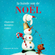 La bande-son de NoÃ«l: 20 chansons et contes