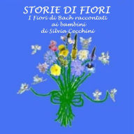 Storie di fiori: I Fiori di Bach raccontati ai bambini